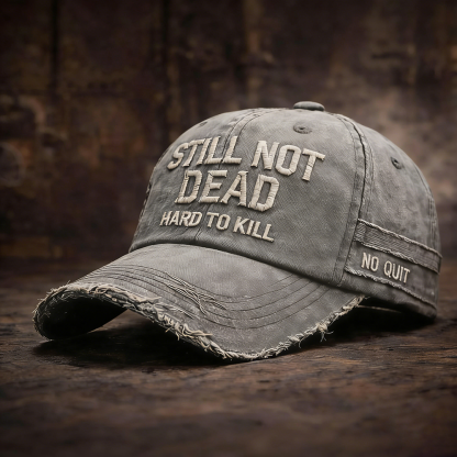 🎉Last Day 49% OFF -STILL NOT DEAD CAP- Hard to Kill. Impossible to Break