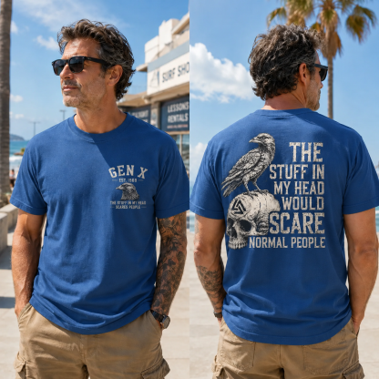 The Stuff In My Head Would Scare Normal People Gen X Custom Year T-Shirt