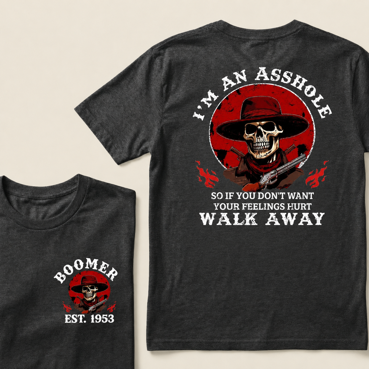 Custom EST.Year I'm An Asshole So If You Don't Want Your Feelings Hurt Walk Away Graphic T-Shirt