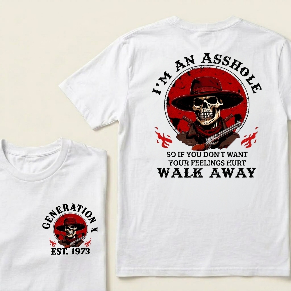 Custom EST.Year I'm An Asshole So If You Don't Want Your Feelings Hurt Walk Away Graphic T-Shirt