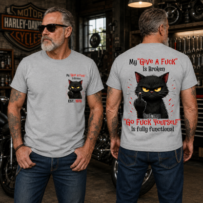 My “Give A F*ck” Is Broken Funny Cat Graphic Tee | Custom EST Year Shirt