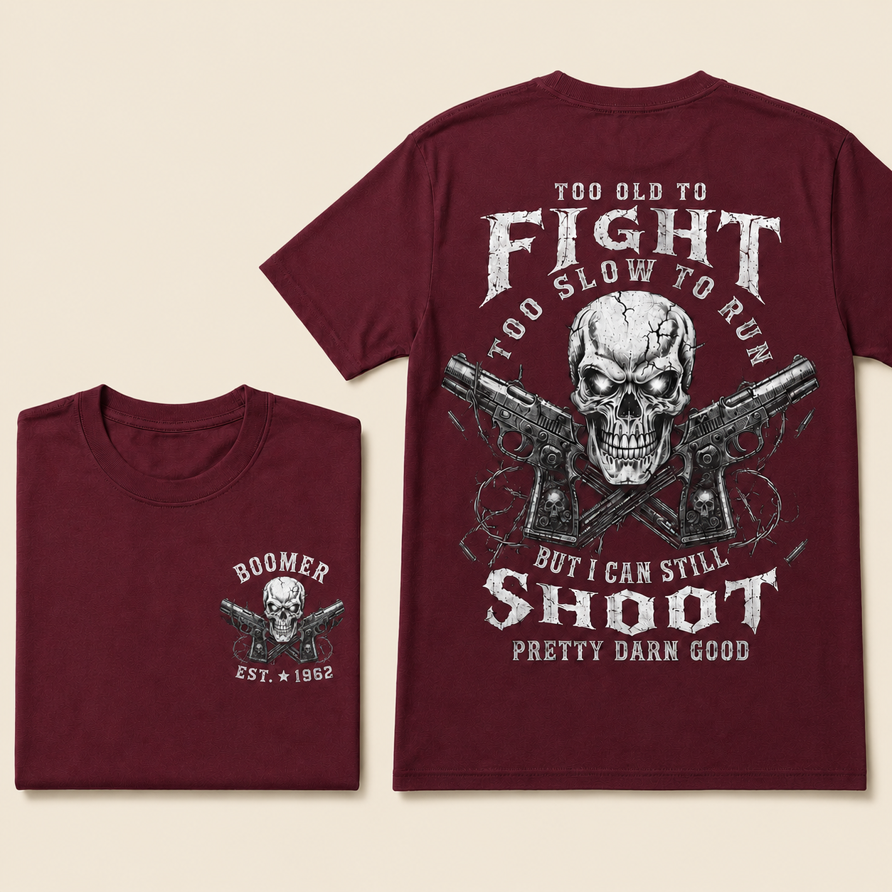 Boomer/Gen X Too Old To Fight Too Slow To Run But I Can Still Shoot Custom Year Shirt