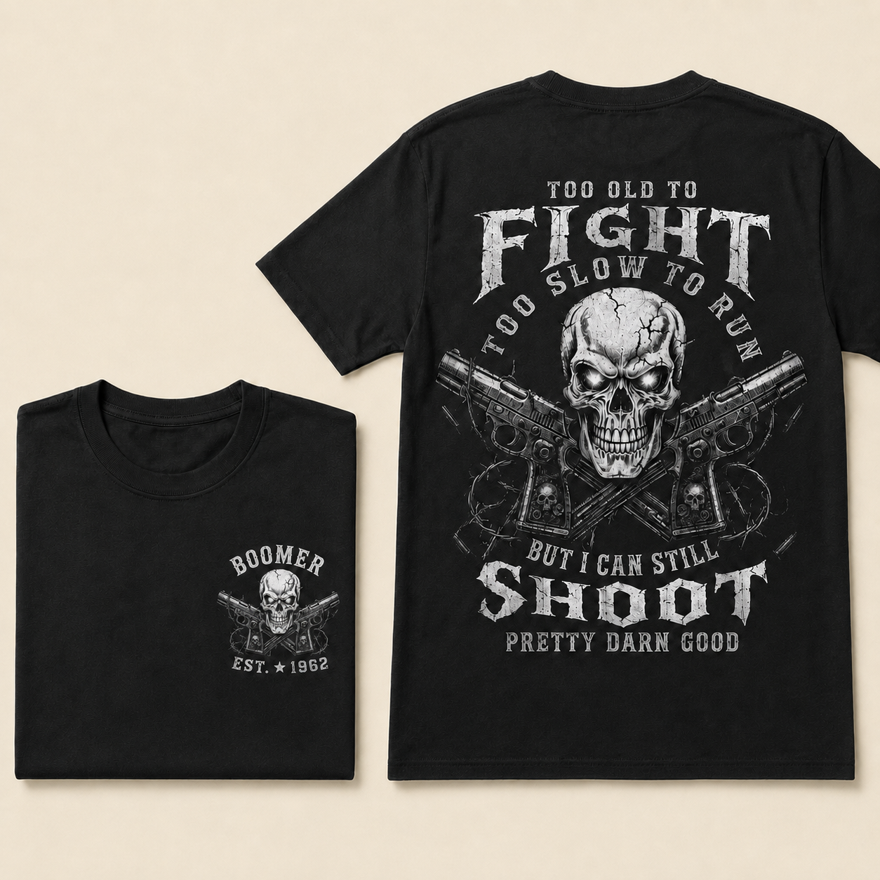 Boomer/Gen X Too Old To Fight Too Slow To Run But I Can Still Shoot Custom Year Shirt