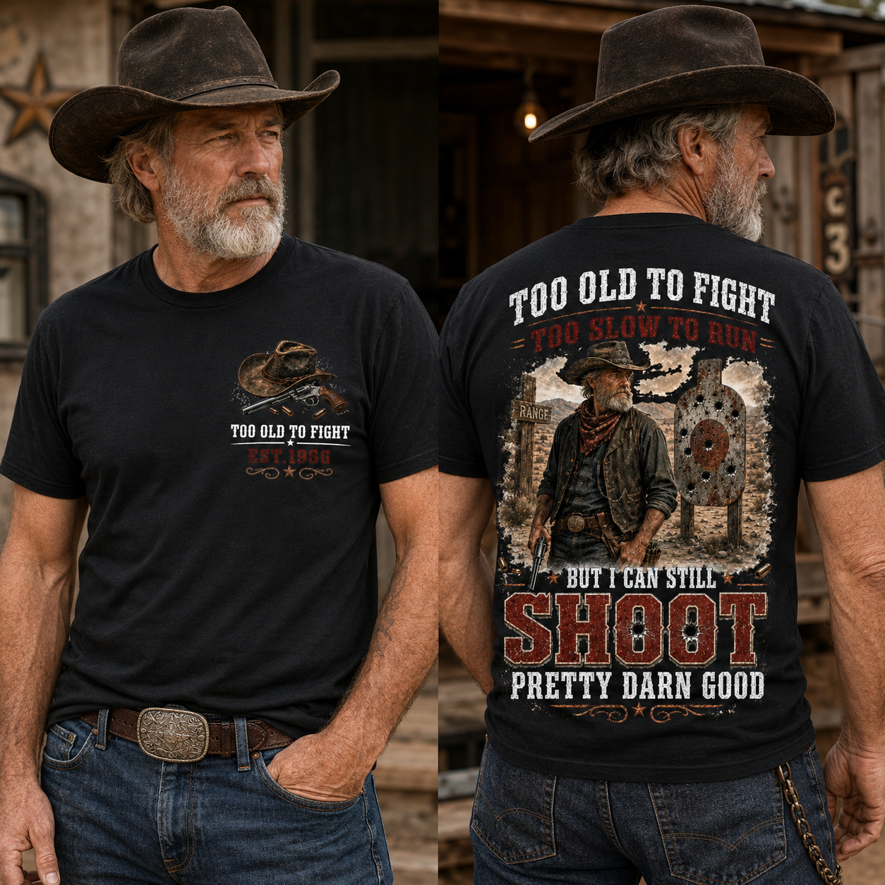Custom Est.Year Too Old To Fight Too Slow To Run But I Can Still Shoot Pretty Darn Good Western Cowboy Shooting T-Shirt