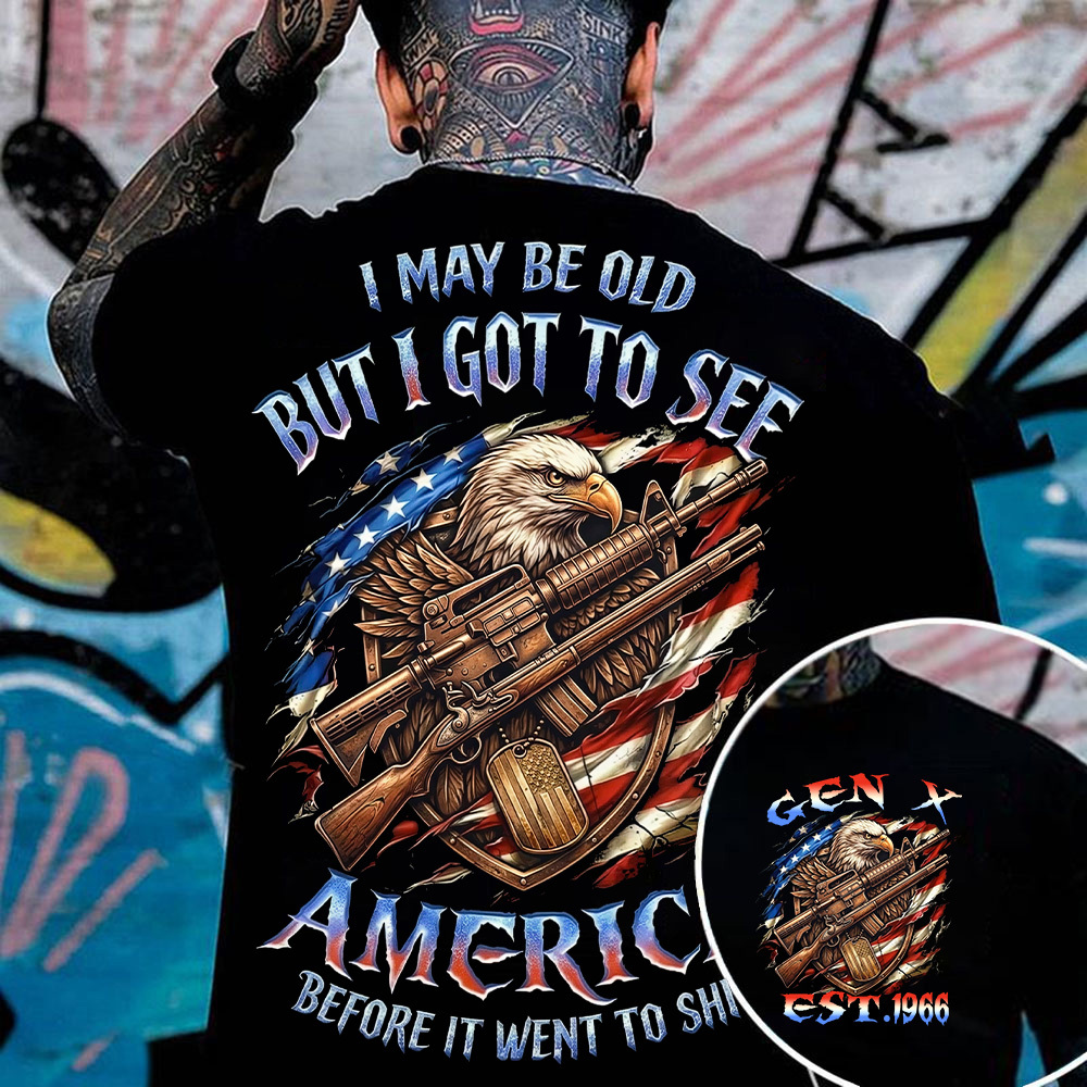 I May Be Old But I Got To See Custom Year Gen X, Boomer T-shirt