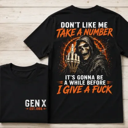 Don't Like Me Take A Number Skull Custom Year Shirt