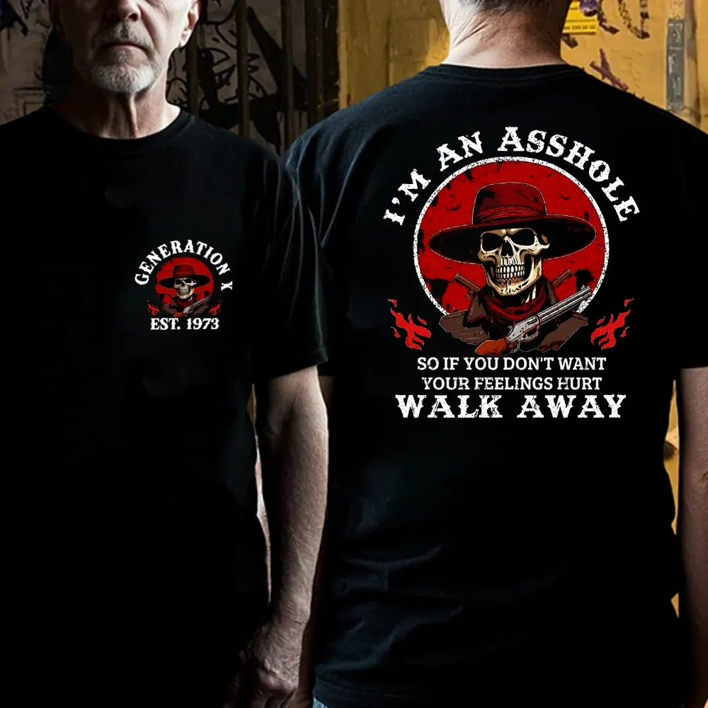Custom EST.Year I'm An Asshole So If You Don't Want Your Feelings Hurt Walk Away Graphic T-Shirt