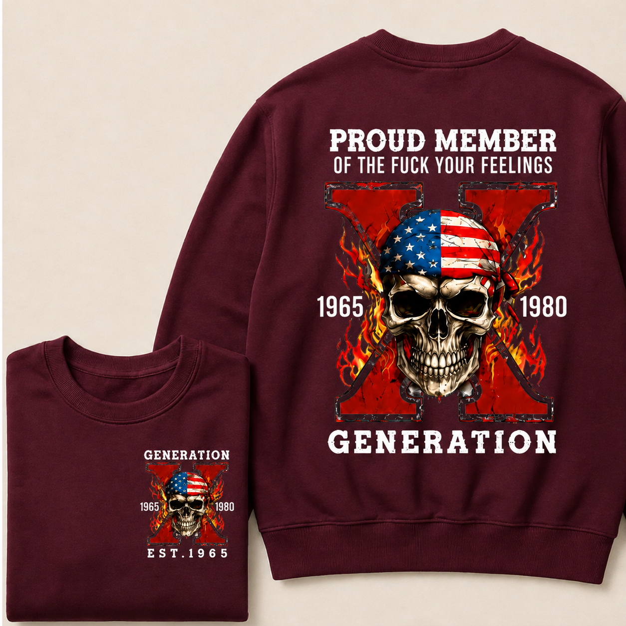Custom Est.Year Proud Member Of The Fuck Your Feelings Generation X Sweatshirt