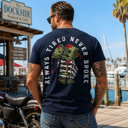 Always Tired Never Broke Skull Money Graphic T-Shirt