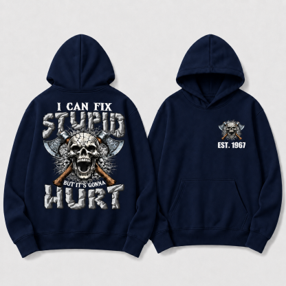 I Can Fix Stupid But It's Gonna Hurt GenX/Boomer Custom Unisex Hoodie