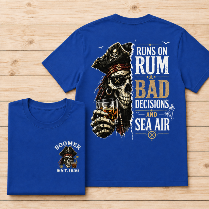 Runs On Rum Bad Decisions And Sea Air Custom Year T-shirt
