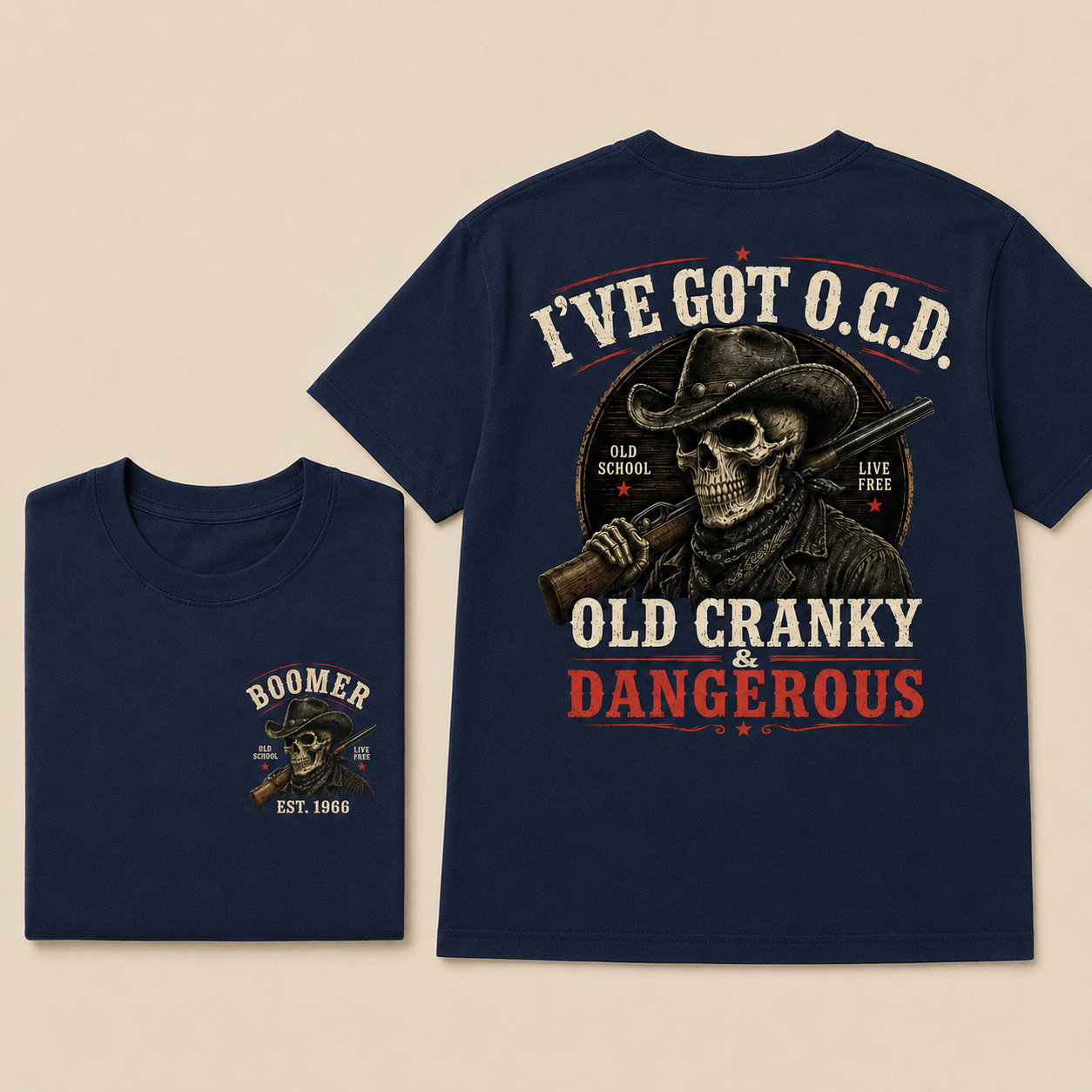 Boomer I've Got O.C.D. Old Cranky & Dangerous Skull Cowboy Rifle Live Free Graphic T-Shirt