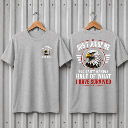 Gen X Don't Judge Me You Can't Handle Half Of What I Have Survived Custom Birth Year T-shirt