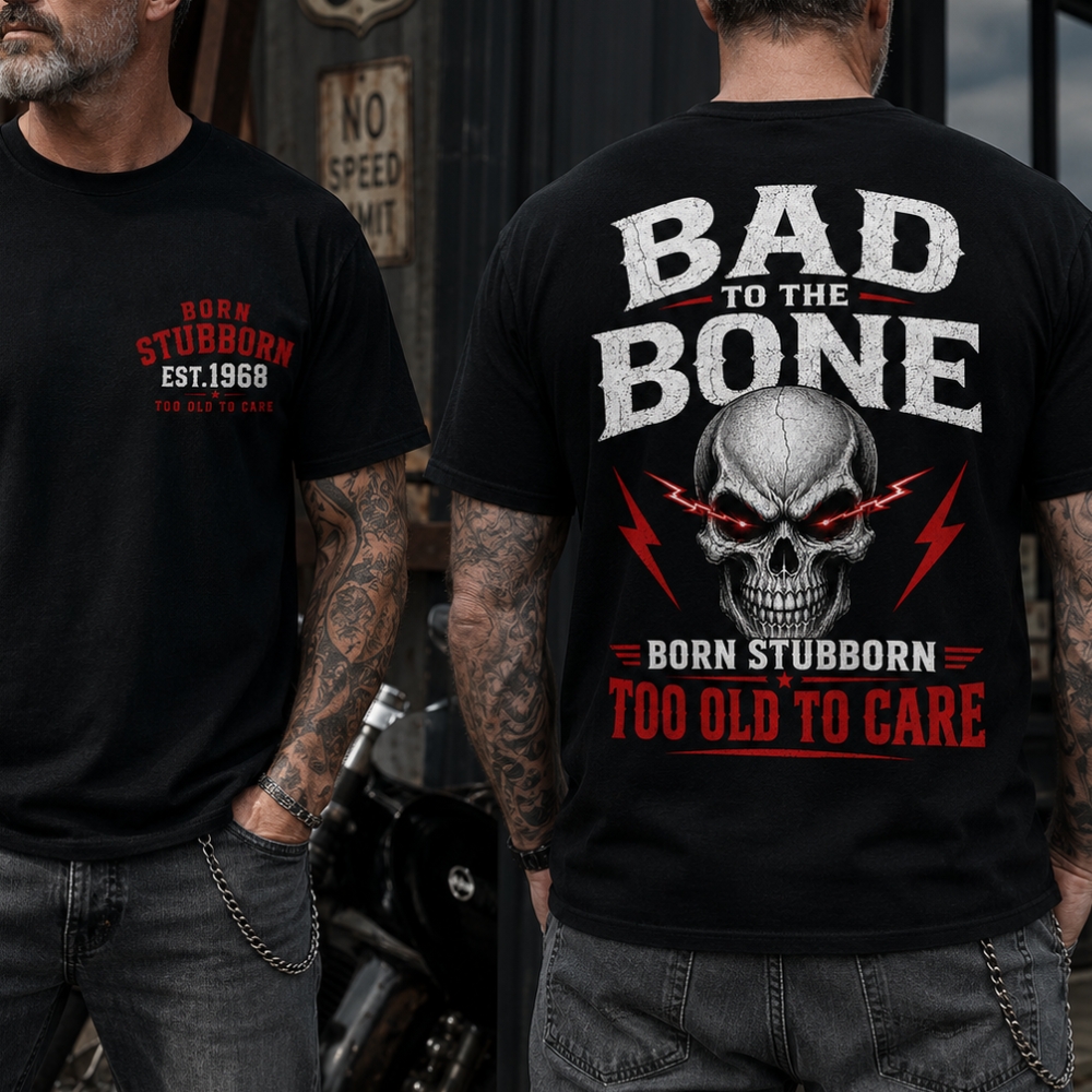 Bad To The BornTM Too Old To Care Boomer/Gen X Custom Year T-Shirt