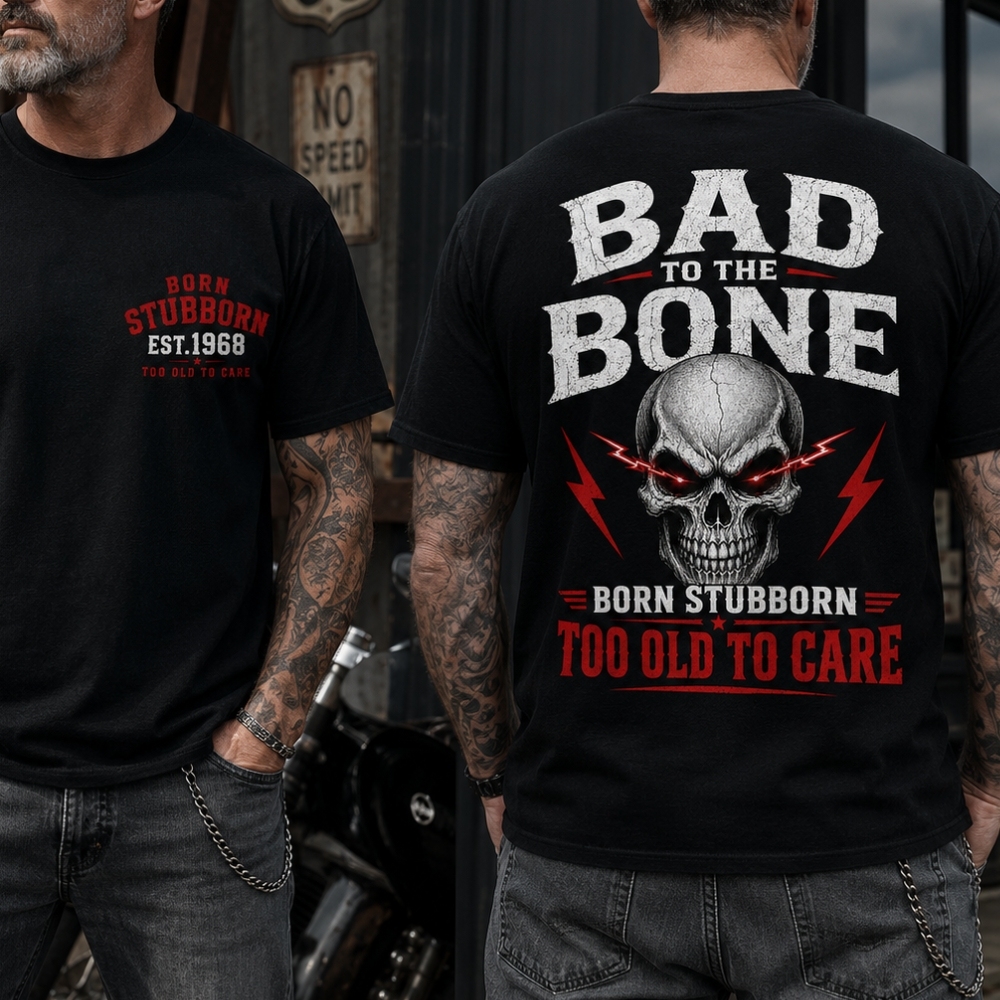 Bad To The BornTM Too Old To Care Boomer/Gen X Custom Year T-Shirt