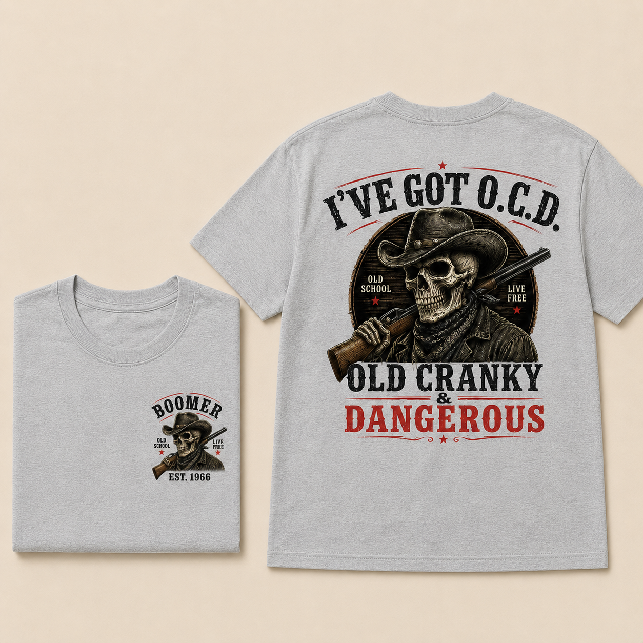 Boomer I've Got O.C.D. Old Cranky & Dangerous Skull Cowboy Rifle Live Free Graphic T-Shirt