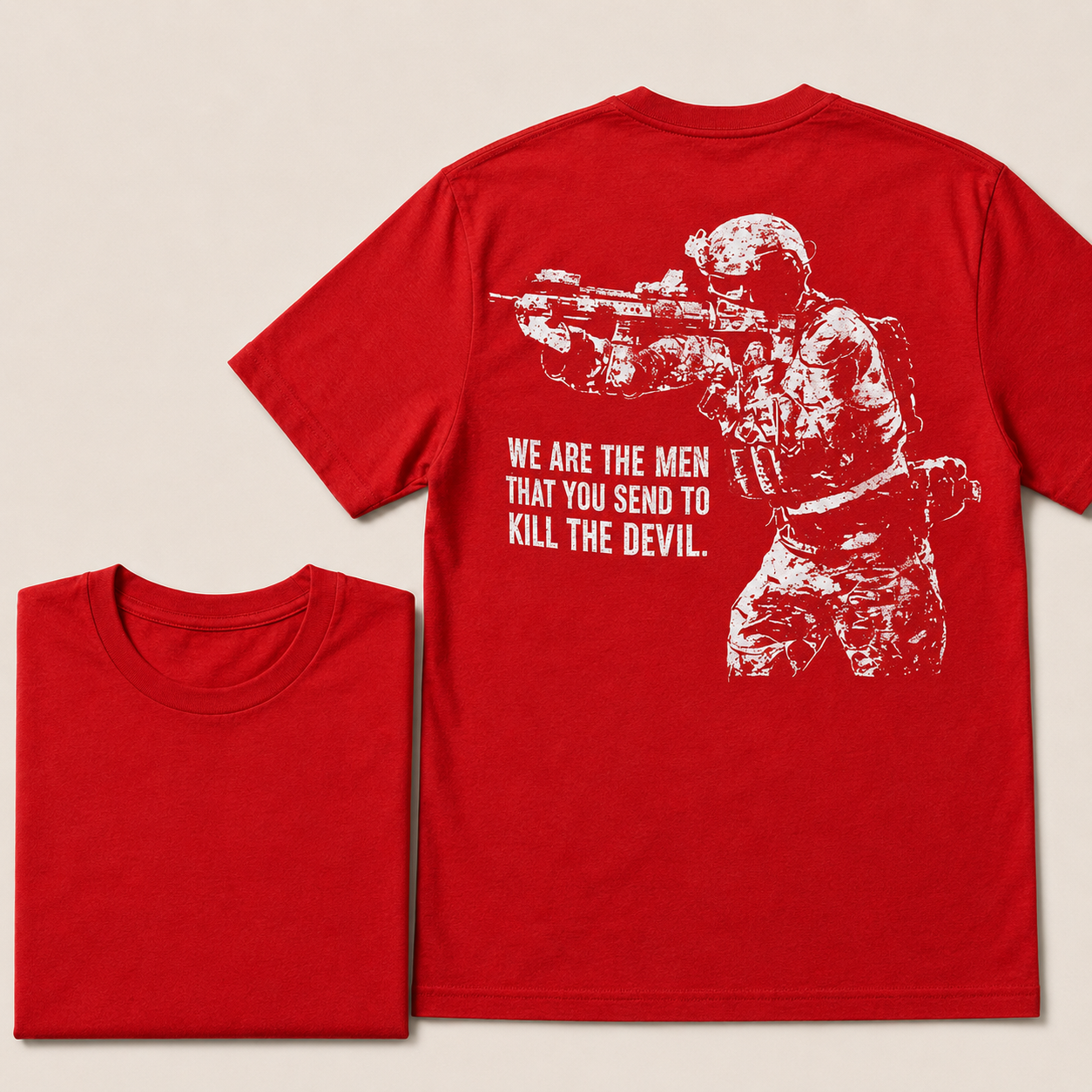WE ARE THE MEN THAT YOU SEND TO KILL THE DEVIL Printed Men's T-Shirt