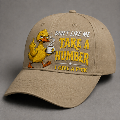 Don't Like Me Take A Number I Give A F**k Funny Graphic Baseballcap