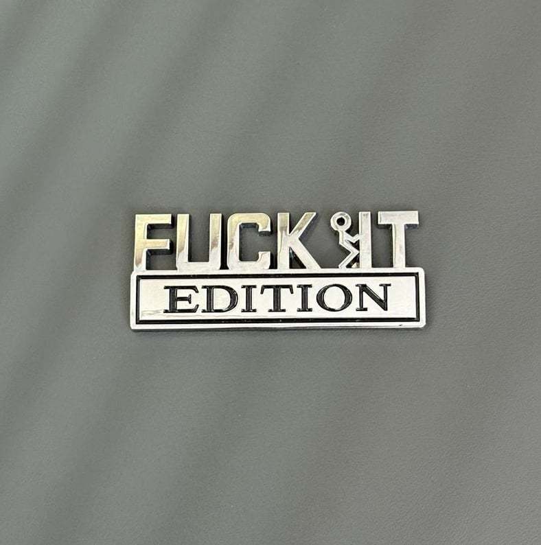 🚗🔥F**K IT Edition Emblem | Car Decal Accessory
