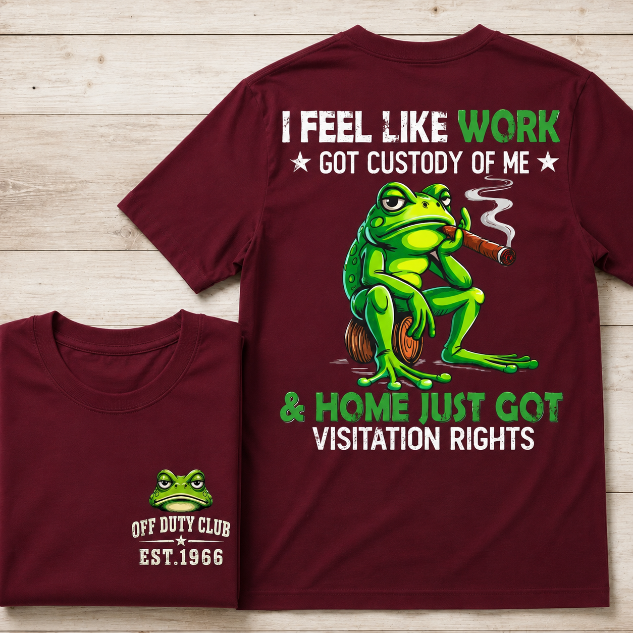 I Feel Like Work Got Custody Of Me Shirt, Funny Frog Cigar Custom Year Tee