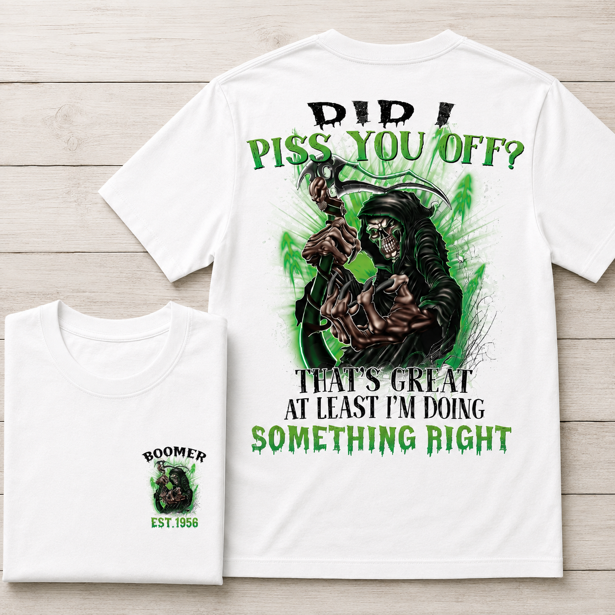 Did I Piss You Off? Custom Year Boomer/Gen X T-shirt