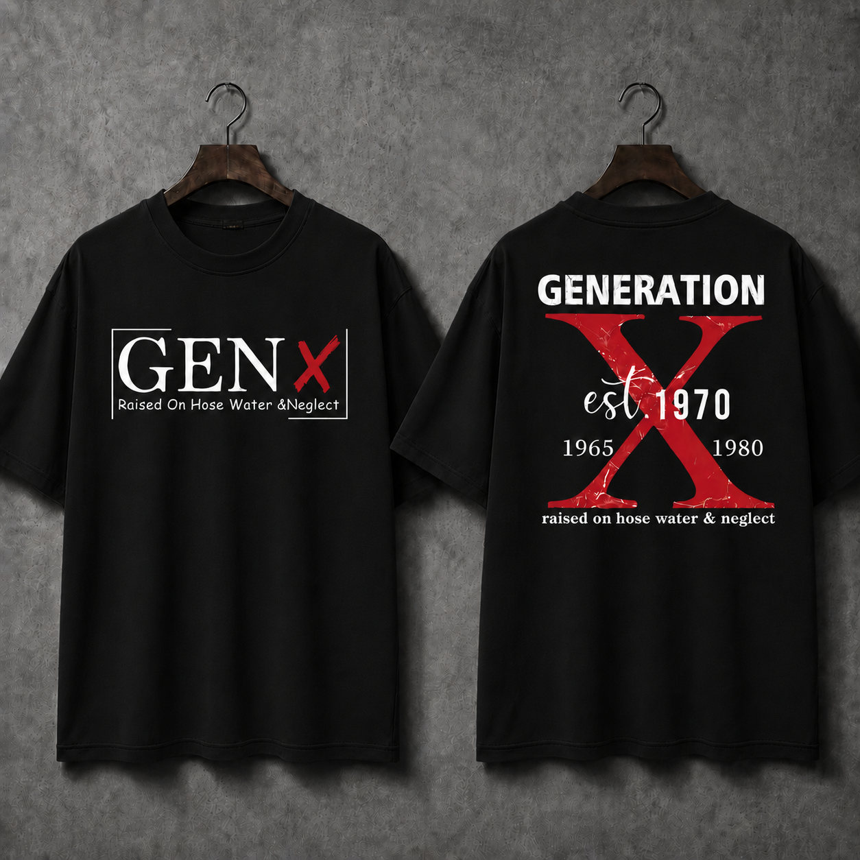 Custom Generation X raised on hose water & neglect unisex T-shirt