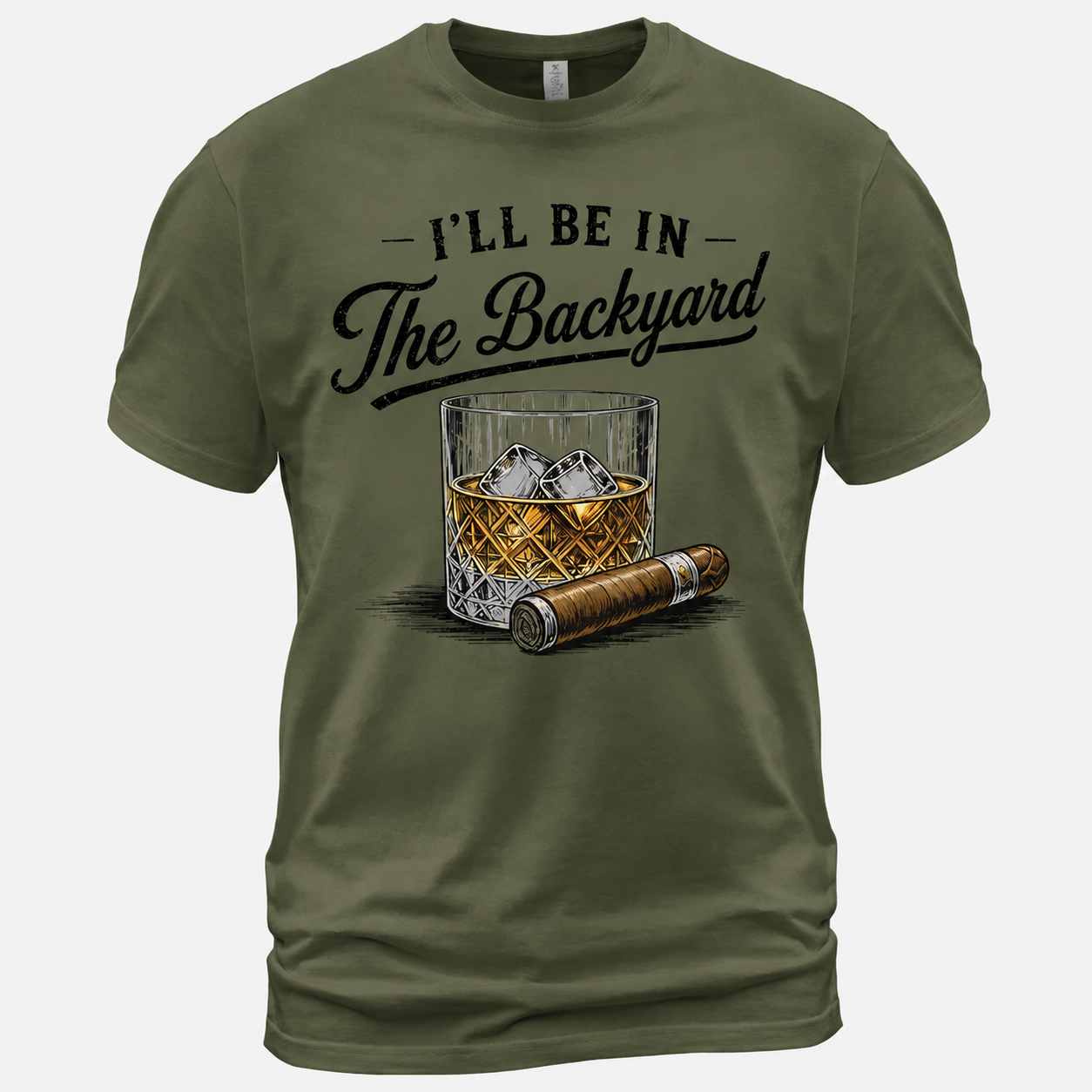 I'll Be in The Backyard Funny Bourbon Cigar Lover T-Shirt, Funny Cigar Whiskey Tee