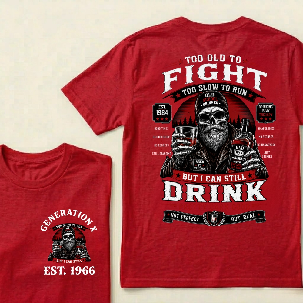 Custom EST.Year Too Old To Fight Too Slow To Run But I Can Still Drink Old School Drinker Graphic T-Shirt