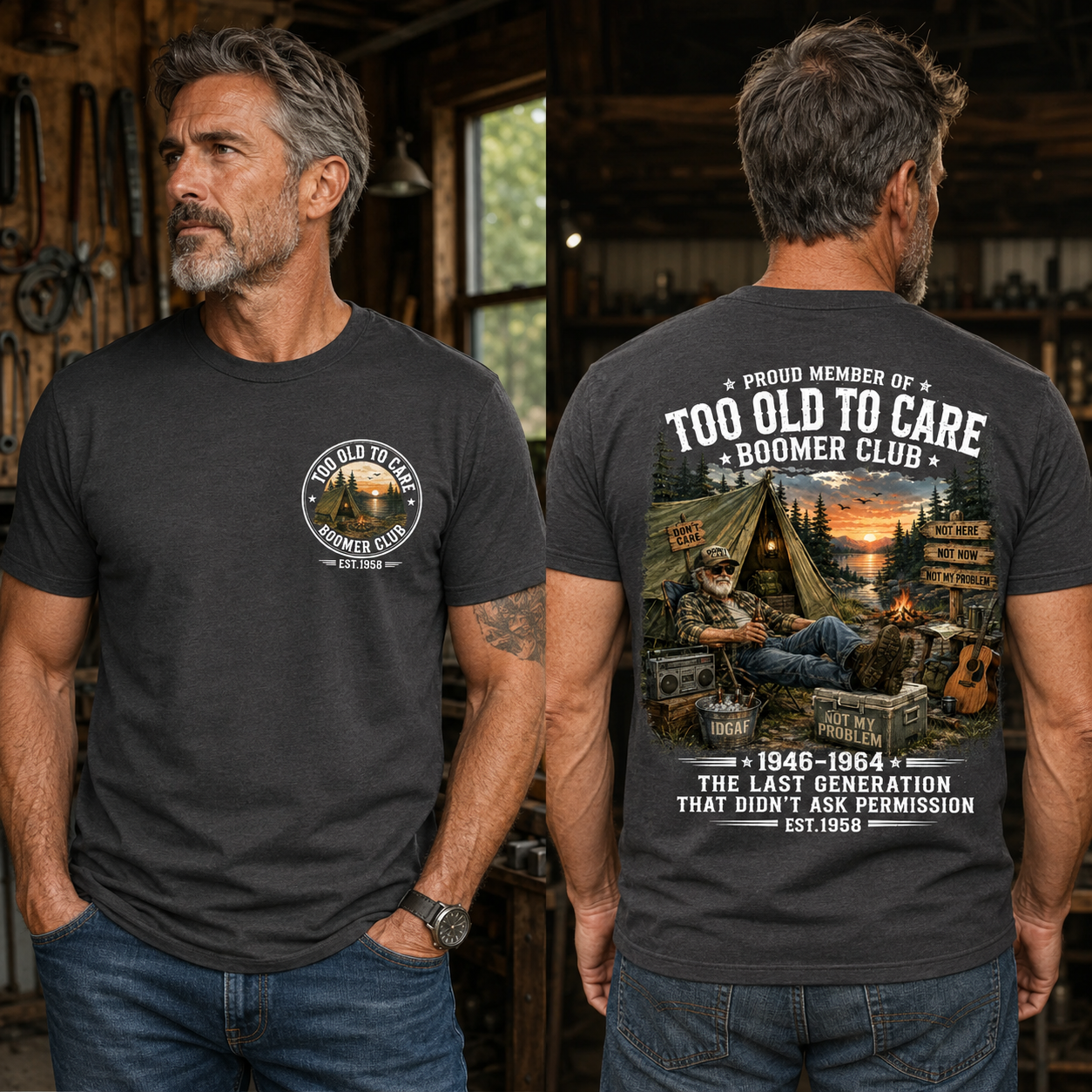Custom EST.Year Proud Member Of Too Old To Care Boomer Club Not Here Not Now Not My Problem 1946-1964 The Last Generation That Didn't Ask Permission T-Shirt