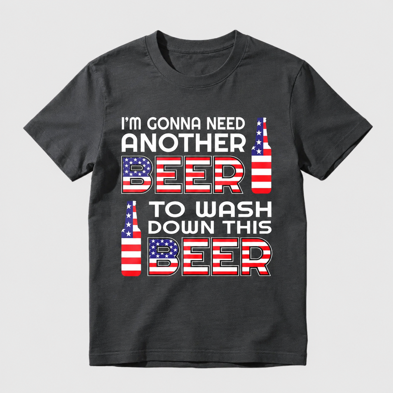 I'M Gonna Need Another Beer To Wash Down This Beer Classic T-shirt