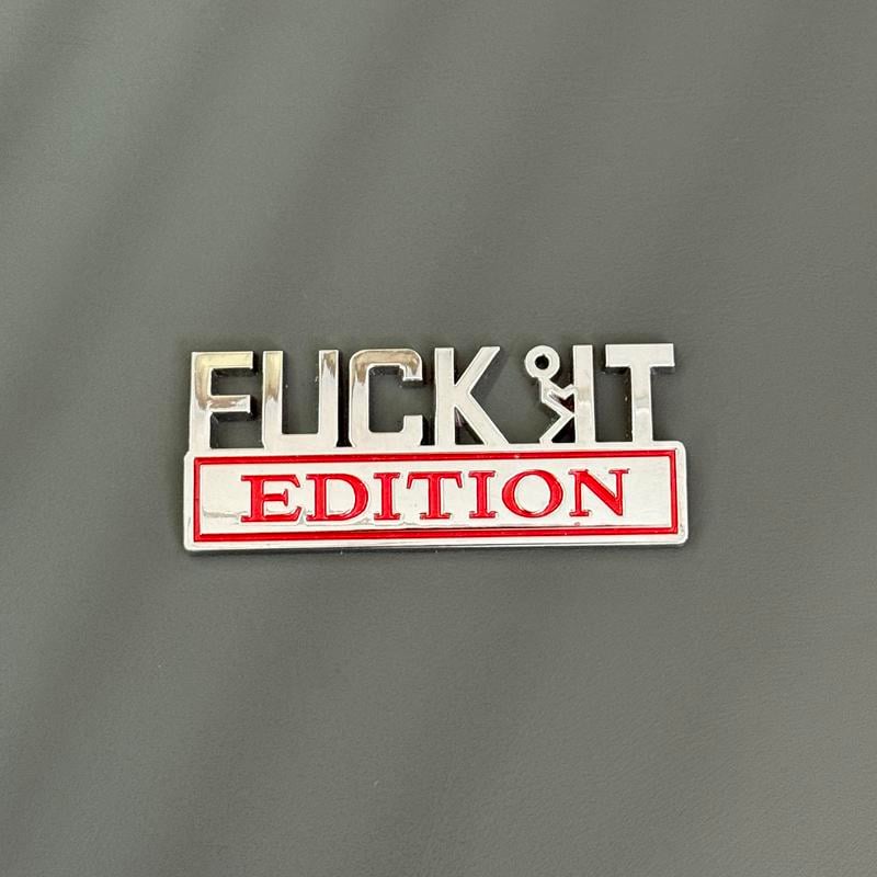🚗🔥F**K IT Edition Emblem | Car Decal Accessory