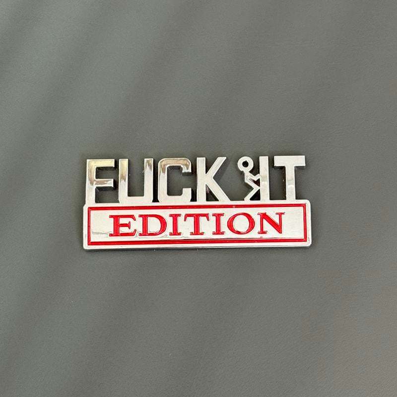 🚗🔥F**K IT Edition Emblem | Car Decal Accessory