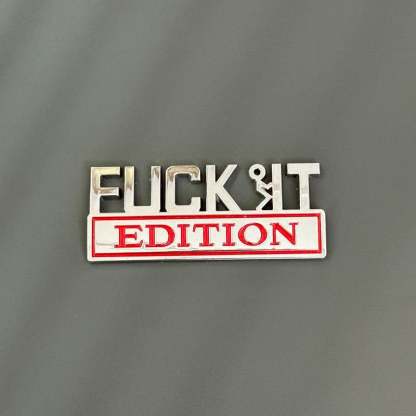 🚗🔥F**K IT Edition Emblem | Car Decal Accessory