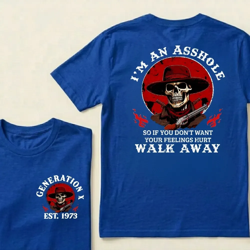 Custom EST.Year I'm An Asshole So If You Don't Want Your Feelings Hurt Walk Away Graphic T-Shirt