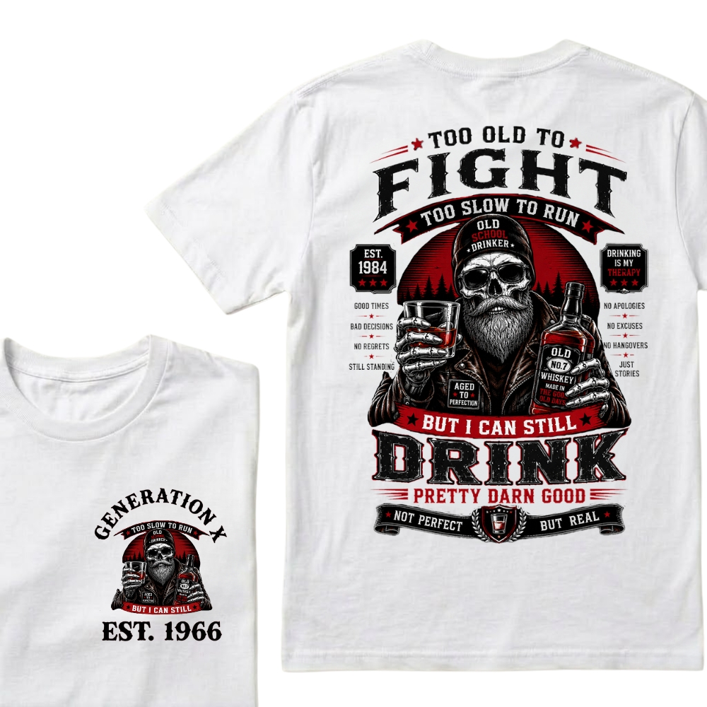 Custom EST.Year Too Old To Fight Too Slow To Run But I Can Still Drink Old School Drinker Graphic T-Shirt