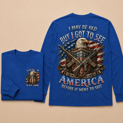 Custom Est.Year Gen X I May Be Old But I Got To See America Before It Went To Shit Crewneck Sweatshirt