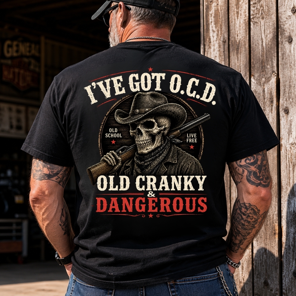Boomer I've Got O.C.D. Old Cranky & Dangerous Skull Cowboy Rifle Live Free Graphic T-Shirt