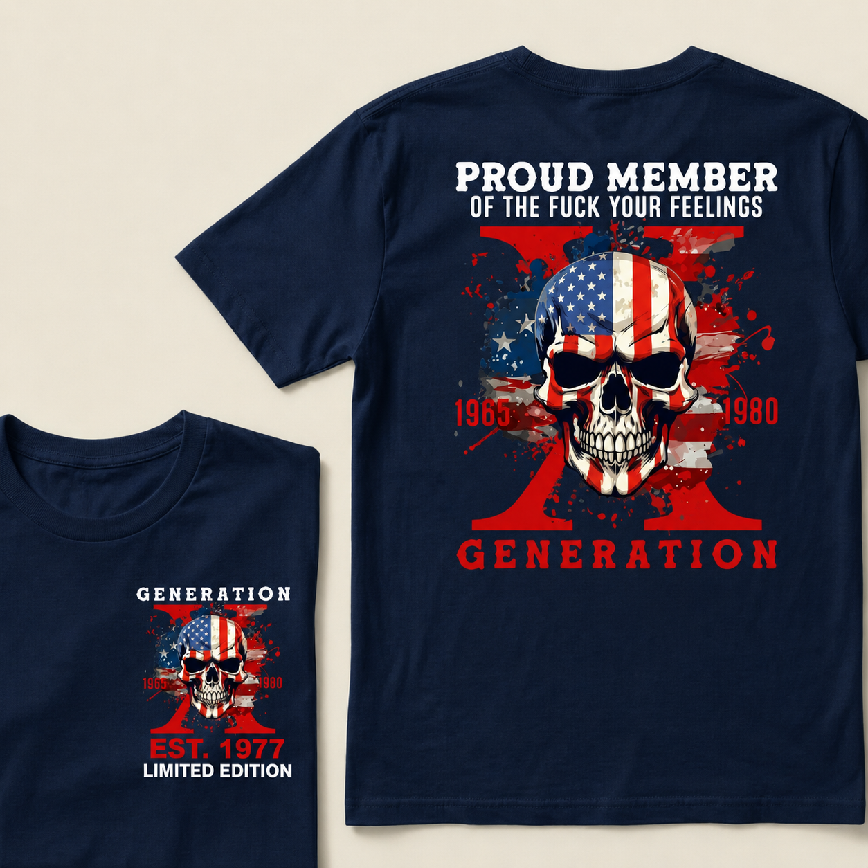 PROUD MEMBER OF THE F**K YOUR FEELINGS 1965 1980 GENERATION EST Graphic T-Shirt