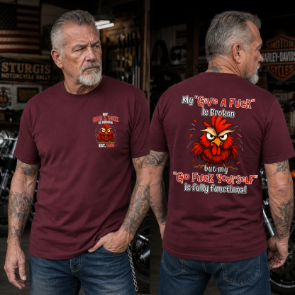 My “Give A F*ck” Is Broken Funny Rooster Graphic Tee | Custom EST Year Shirt