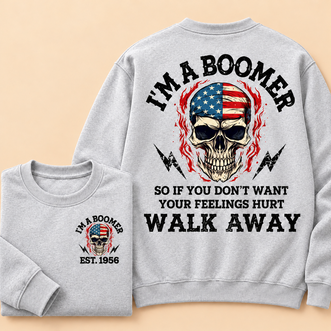 I'M A BOOMER. Walk Away Custom Year Of Birth Sweatshirt, Unisex Crewneck Sweatshirt