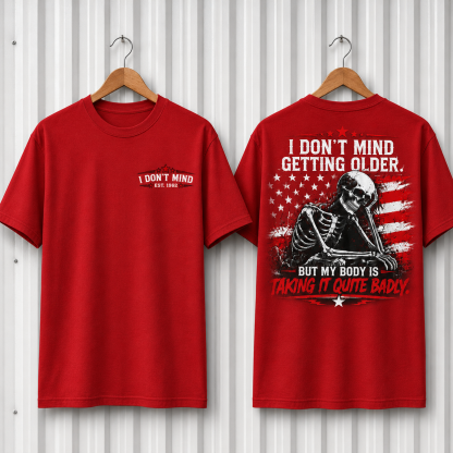 I Don't Mind Getting Older Custom Year Skull T-Shirt