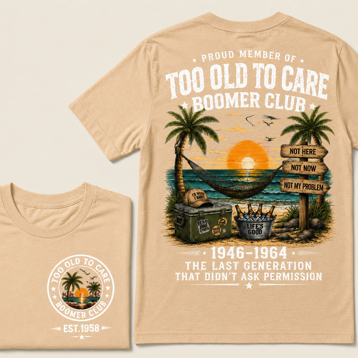 Custom EST.Year Proud Member Of Too Old To Care Boomer Club 1946-1964 The Last Generation That Didn't Ask Permission T-Shirt