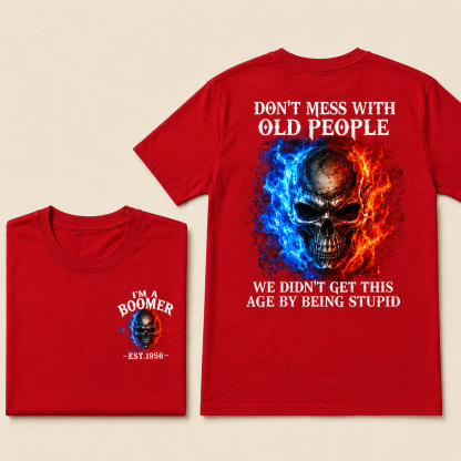 DON'T MESS WITH OLD PEOPLETM Custom Year Shirt | Choose Boomer or Gen Jones Logo