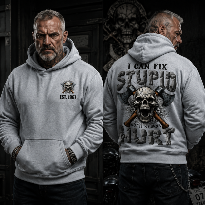 I Can Fix Stupid But It's Gonna Hurt GenX/Boomer Custom Unisex Hoodie
