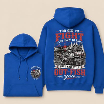 Custom Est.Year Too Old To Fight Too Slow To Run But I Can Still Out-Fish You Hoodie