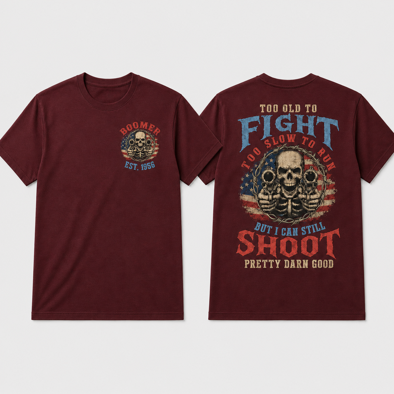 Custom Est Year Boomer/Gen X Too Old To Fight Too Slow To Run But I Can Still Shoot Vintage Skull Graphic Tee