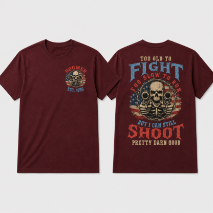 Custom Est Year Boomer/Gen X Too Old To Fight Too Slow To Run But I Can Still Shoot Vintage Skull Graphic Tee