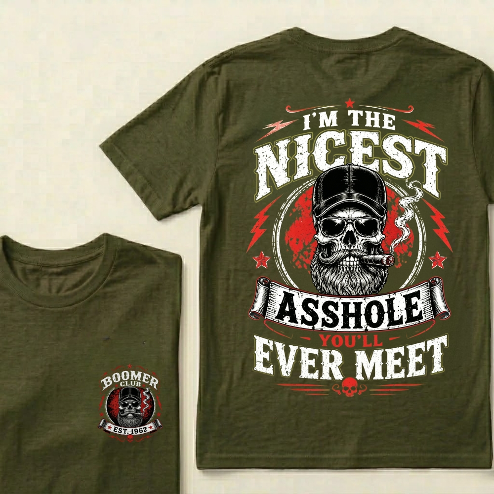 Custom EST.Year I’m The Nicest Asshole You’ll Ever Meet T-Shirt