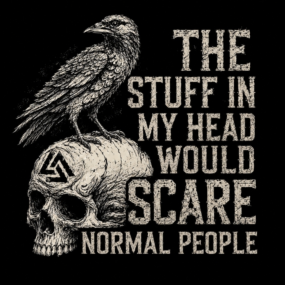 The Stuff In My Head Would Scare Normal PeopleTM Gen X Custom Year T-Shirt