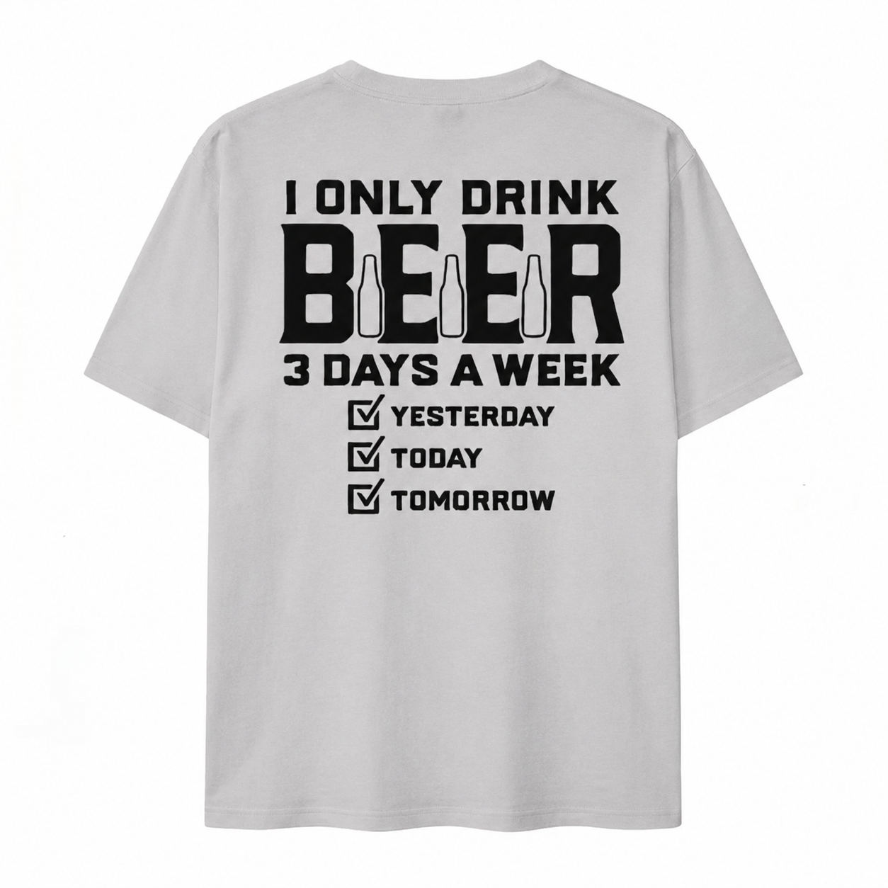 I Only Drink Beer Three Days A Week Graphic Cotton T-shirt